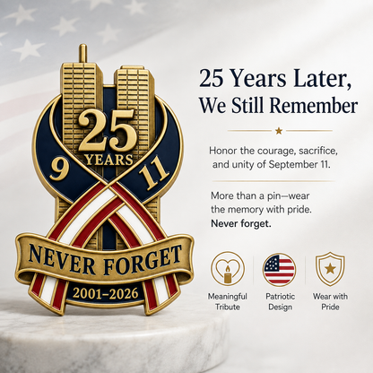 9/11 Never Forget 25th Anniversary Commemorative Lapel Pin