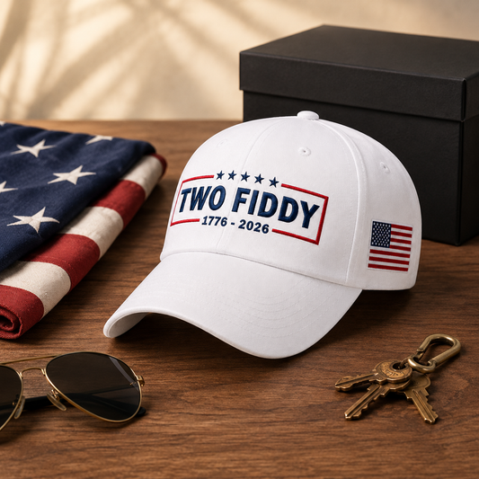 ❤️🤍💙TWO FIDDY 1776–2026 250th Anniversary Patriotic Embroidered Cap