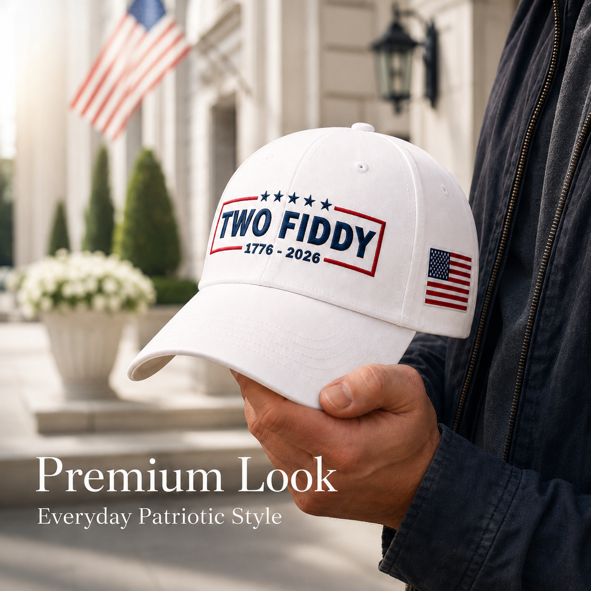 ❤️🤍💙TWO FIDDY 1776–2026 250th Anniversary Patriotic Embroidered Cap