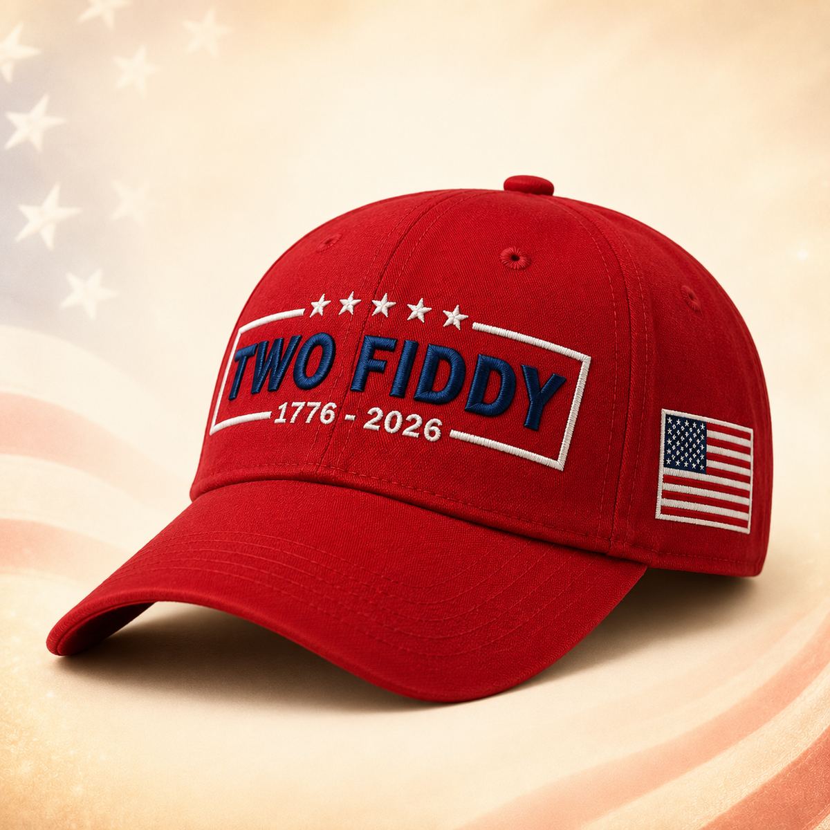 ❤️🤍💙TWO FIDDY 1776–2026 250th Anniversary Patriotic Embroidered Cap