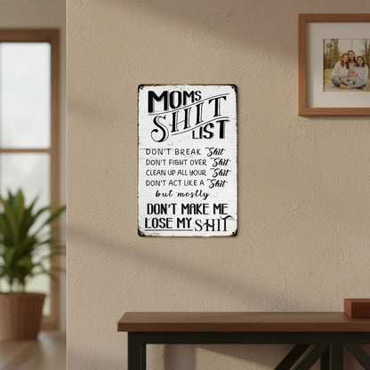 "Mom’s Shit List" Funny Metal Sign – Sarcastic Tin Plaque for the Queen of the House